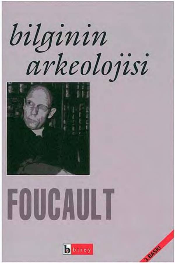 Foucault — Bilginin Arkeolojisi